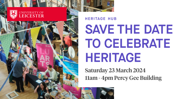 Photo of stalls at the university with text 'save the date to celebrate heritage. Saturday 23 March 2024. 11am - 4pm Percy Gee Building'