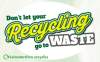 dont let your recycling go to waste